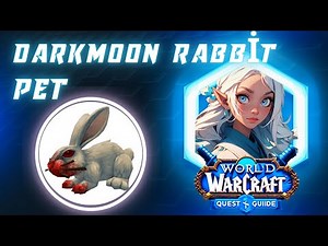 How to Obtain the Darkmoon Rabbit Pet & Earn 50k Gold! Rare Drop, Respawn Times | Darkmoon Island