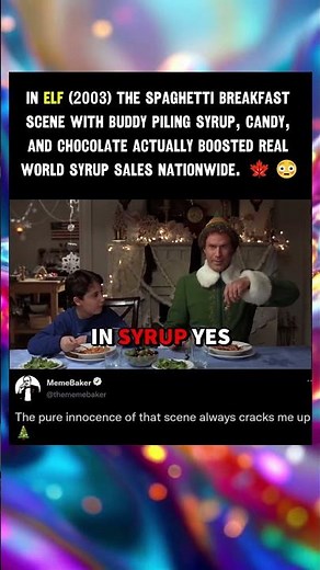 In Elf (2003) The spaghetti breakfast scene with Buddy piling syrup, candy, and chocolate