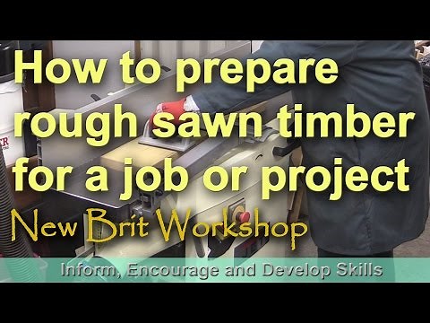 How to prepare rough sawn timber