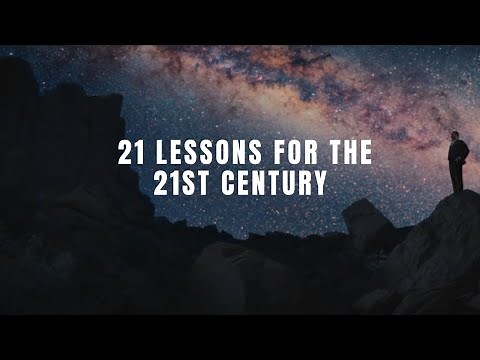 21st century explained in 20 minutes Summary of 21 Lessons For The 21st Century by Yuval Noah Harari