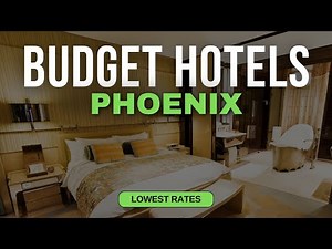 Best Budget Hotels in Phoenix | Top 10 Hotels in Phoenix