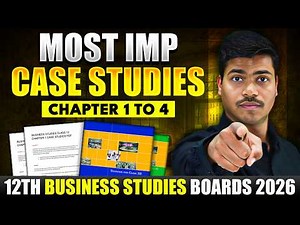 Most Important Case Studies | Class 12 Business studies Chapter 1 to 4 | Board Exam 2026