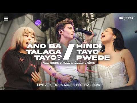 Ano Ba Talaga Tayo / Hindi Tayo Pwede The Juans feat Janine Berdin & Janine Teñoso
