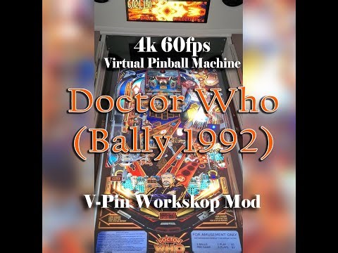 Doctor Who (Bally 1992) Visual Pinball X by V-Pin Workshop - 4k 60fps Virtual Pinball Machine VPX