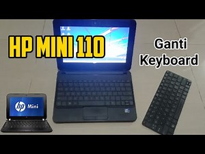 Cara Mengganti Keyboard Laptop Notebook HP MINI 110
