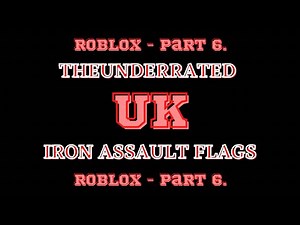 Iron Assault UK Flags - Part 6.