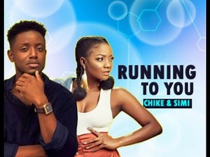 chike ft Simi Running to You (lyrics)