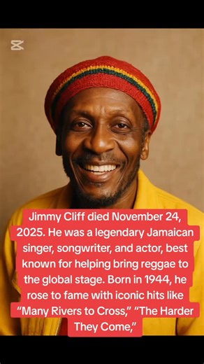 57 shares | Sleep Well Jimmy....Jimmy Cliff is a legendary Jamaican singer, songwriter, and actor, best known for helping bring reggae to the global stage. Born in 1944, he rose to fame with iconic hits like “Many Rivers to Cross,” “The Harder They Come,” and “You Can Get It If You Really Want.” | Victoria Anderson | Facebook