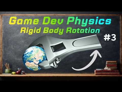 Rigid Body Rotation - Part 1 // Game Dev Physics #4
