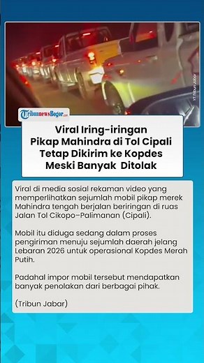 VIRAL PIKAP MAHINDRA DI TOL CIPALI! Tetap Dikirim ke Kopdes Merah Putih Meski Banyak Ditolak