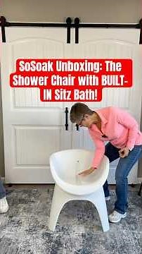 SoSoak Unboxing: The Shower Chair with BUILT-IN Sitz Bath!