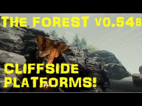The Forest v0.54 | CLIFFSIDE PLATFORMS / GREAT TREE BASES