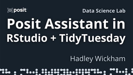 Analyzing a TidyTuesday dataset with Posit Assistant in RStudio | Hadley Wickham | Data Science Lab | Rosana Ferrero, PhD