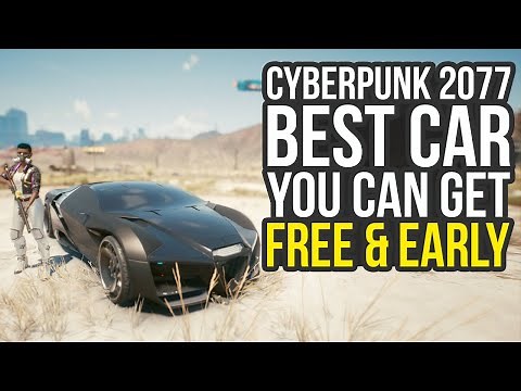 Best Free Car In Cyberpunk 2077 You Can Get Early GUARANTEED (Cyberpunk 2077 Best Car)