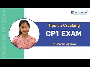 Tips on Cracking CP1 Exam | By Meghna Agarwal | Actuators Educational Institute