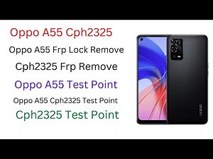 Oppo A55 Cph2325 Frp Lock Remove Test Point| Cph2325 Frp Test Point