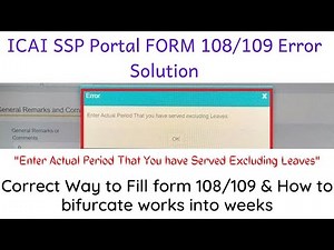 ICAI Form 108/109 Weeks Bifurcation Error- Solution