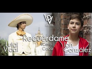 Recuérdame (Cover) Coco - Ian Gonzáles y Luigi Vidal
