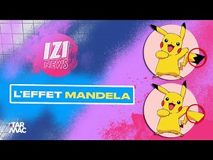 L'effet Mandela: Quand ton cerveau te joue des tours • IZI NEWS