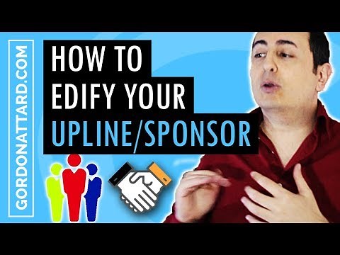 How To Edify Your Upline in Network Marketing