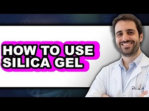 How to Use Silica Gel - Step by Step