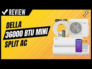 DELLA 36,000 BTU Mini Split AC Review
