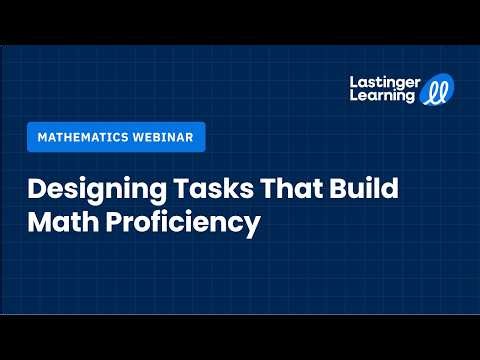 Designing Tasks That Build Math Proficiency | Math Professional Learning