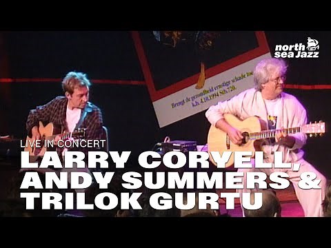 Larry Coryell, Andy Summers & Trilok Gurtu - Full Concert [HD] | Live North Sea Jazz Festival 1996
