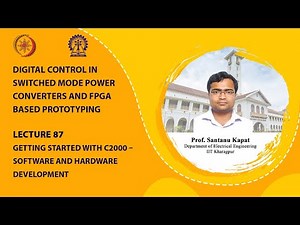 Lecture 87: Getting Started with C2000 – Software and Hardware Development