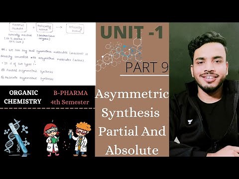 asymmetric synthesis in stereochemistry | asymmetric synthesis organic chemistry | lecture 9 unit 1