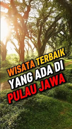 The best tourism from various regions on the island of Java