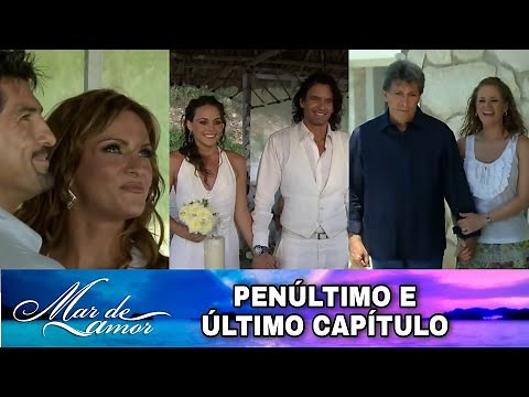 Mar de Amor Penúltimo e Último Capítulo 119 e 120 - Final Completo da novela Mar de Amor