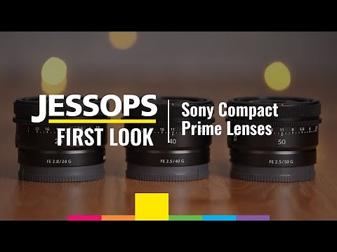 Sony Compact Prime Lenses | First Look | Jessops