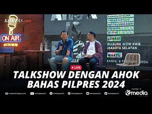 🔴LIVE - Ahok Bicara soal Pilpres 2024 pada Acara Talkshow "Ahok is Back"