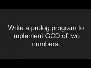 How to find GCD of two numbers in Prolog || GCD in Prolog || What is GCD || Artificial Intelligence