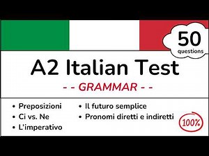 Can you pass an A2 ITALIAN GRAMMAR TEST? Check your level with these 50 Italian questions!