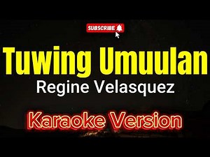 Tuwing Umuulan - Regine Velasquez (KARAOKE)