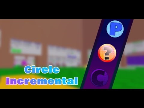 Update 12!!! (Circle Incremental)