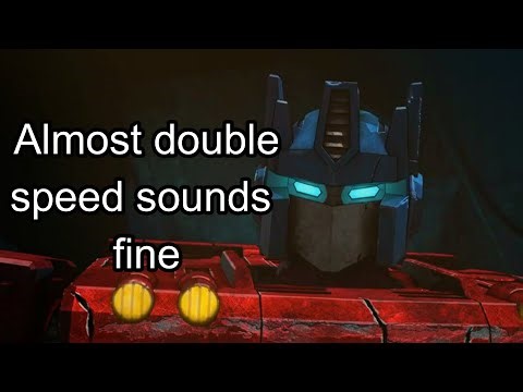 Transformers WFC sounds NORMAL sped up?!