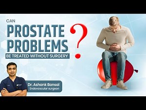 Prostate Problems: Causes & Non-Surgical Solutions | Dr. Ashank Bansal