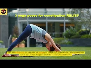 3 YOGA poses for CONSTIPATION RELIEF