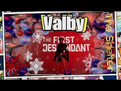 Valby - The Shelter [ The First Descendant ]