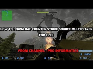 Tutorial About How To Download and install Cs Source for free with online-Multiplayer-