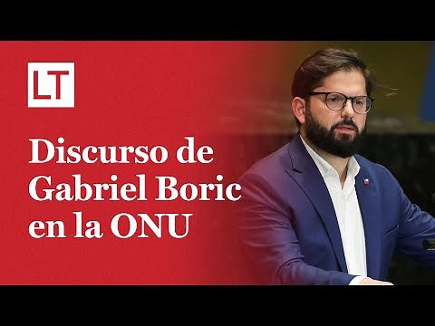 Gabriel Boric's full speech at the UN General Assembly