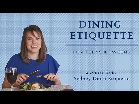 Dining Etiquette for Teens and Tweens | Online Course by Sydney Dunn Etiquette