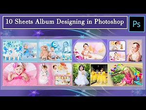 10 Sheets Album Designing in Photoshop || How to Design Birthday Album in Photoshop ||