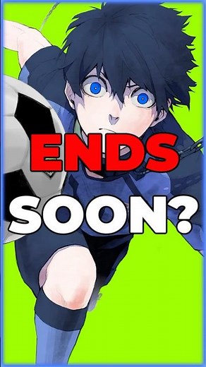 Blue Lock IS ENDING SOON?! 🥺#bluelock #anime #manga
