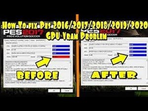 How to Fix PES 2016,2017 GPU VRAM Problem - Updated 2020