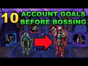 10 Account Goals Before Bossing 2020 [RuneScape 3]