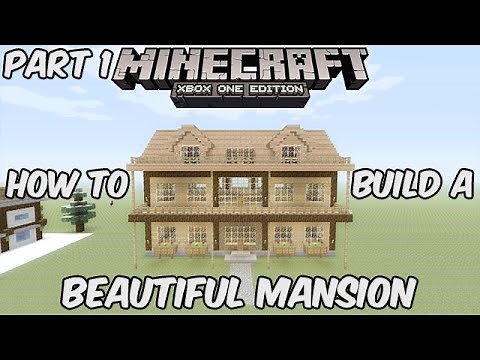 Minecraft Xbox One: How to Build a Beautiful Mansion Part 1 (Minecraft Xbox 360/One/Ps3/Ps4)